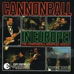 Julian 'Cannonball' Adderley  (1928-1975): Cannonball In Europe - Live 1962, CD