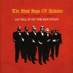 Blind Boys Of Alabama: Go Tell It On The Mountain, CD