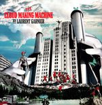Laurent Garnier: Cloud Making Machine -Ltd, LP