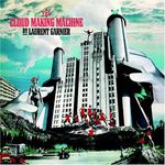 Laurent Garnier: Cloud Making Machine, CD