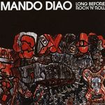 Mando Diao: Long Before Rock N Roll, CD