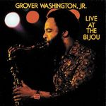 Grover Washington Jr.  (1943-1999): Live At The Bijou, CD