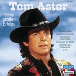 Tom Astor: Seine großen Erfolge, CD