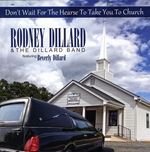 Rodney Dillard & Dillard Band: Don't Wait For The Hearse To T, CD