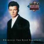 Rick Astley: Whenever You Need Somebody (Deluxe Edition), 2 CDs