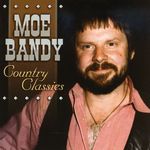 Moe Bandy: Country Classics, CD