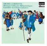 Michel Corrette (1709-1795): Musiques utiles aux Melancholiques, CD