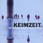 Keimzeit: Im elektromagnetischen Feld, CD