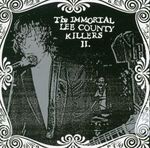 Immortal Lee County Killers: Love Is A Charm Of Powerful Trouble, CD