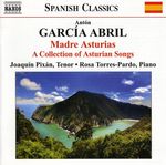 Anton Garcia Abril (geb. 1933): Madre Asturias (A Collection of Asturian Songs), CD