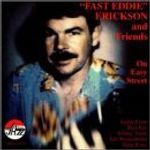 Fast Eddie Erickson & Friends: On Easy Street, CD