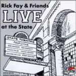 Rick Fay & Friends: Live At The State, CD
