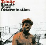 Trinity: Shanty Town Determination, CD