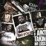Big Pokey & Lil C: I Ain't Takin No Loss(2CD+DVD), CD