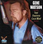 Gene Watson: Your Fourteen Carat Mind, CD