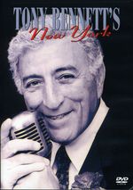Tony Bennett: Tony Bennett's New York, DVD