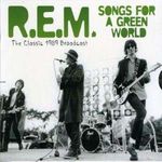 R. E.M.: Songs For A Green World - The Classic 1989 Broadcast, 2 LPs