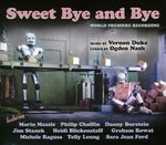 Vernon Duke  (1903-1969): Sweet Bye And Bye (Studio), CD