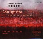 Johann Wilhelm Hertel (1727-1789): Sinfonias & Concerti - 