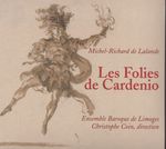 Michel Richard Delalande (1657-1726): Les Folies de Cardenio, CD