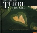 Armand Amar: La Musique De La Terre Vue Du Ciel (Te Amo), CD
