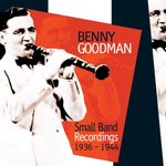 Benny Goodman  (1909-1986): Small Band Recordings 1, CD