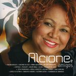 Alcione: Alcione & Amigos, CD
