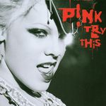 Pink: Try This, CD
