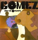 Gomez: How We Operate, 2 LPs