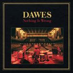 Dawes: Nothing Is Wrong, CD