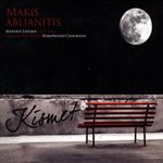 Makis Ablianitis: Kismet, CD
