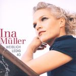 Ina Müller: Weiblich. Ledig. 40., CD