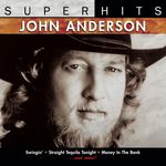 John Anderson  (Country): Super Hits, CD