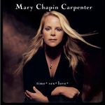 Mary Chapin Carpenter: Time - Sex - Love, CD