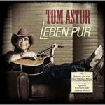 Tom Astor: Leben pur, CD