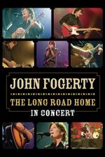John Fogerty: The Long Road Home - Live 2005, DVD