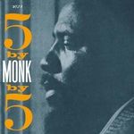 Thelonious Monk  (1917-1982): 5 By Monk By 5, LP