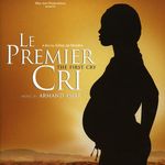 Armand Amar: Le Premier Cri (O.S.T.), CD