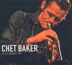 Chet Baker  (1929-1988): Live In Bologna, CD