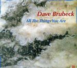Dave Brubeck  (geb. 1920): All The Things You Are - Jazz Reference, CD