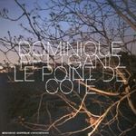 Dominique Petitgand: Le Point De Cote, CD