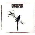 Birdpen: On / Off / Safety / Danger, CD