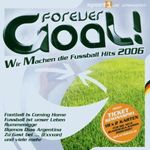 Forever Goal! Wir machen die Fußball Hits 2006, CD