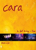 Cara: In Full Swing - Live (DVD + CD), DVD