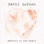Patti Lupone: Matters Of The Heart, CD