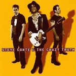Steve Conte; Crazy Truth: Steve Conte And The Crazy Truth, CD