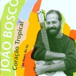 Joao Bosco: Coracao Tropical, CD