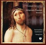 Christoph Demantius (1567-1643): Johannes-Passion, CD