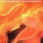 Rainer Baumann: Meet Me In The Bottom, CD
