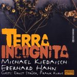 Michael Kiedaisch & Eberhard Hahn: Terra Incognita, CD